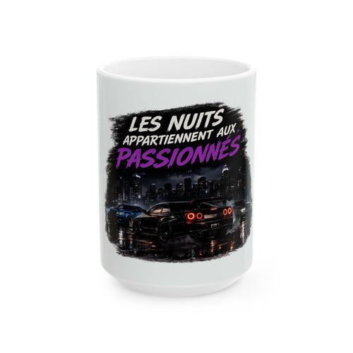 Ceramic Mug — Les Nuits Appartiennent Aux Passionnés (Car Night Cityscape)